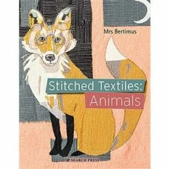 Stitched Textiles: Animals Book By Mrs Bertimus