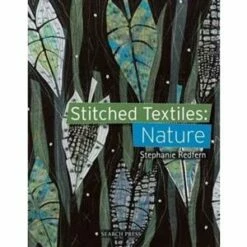Stitched Textiles: Nature Book By Stephanie Redfern