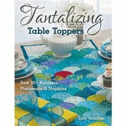 Tantalizing Table Toppers Book By Judy Gauthier