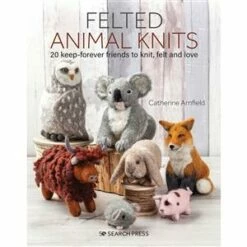 Felted Animal Knits Book By Catherine Arnfield